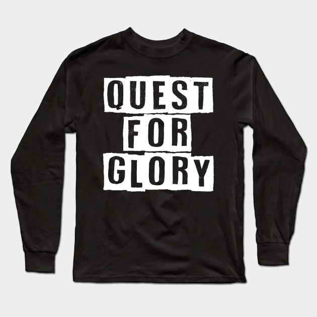 QUEST FOR GLORY. Long Sleeve T-Shirt by SamridhiVerma18